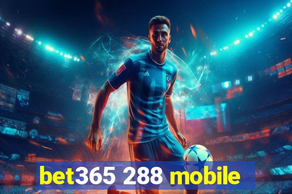 bet365 288 mobile